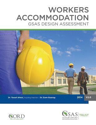 Workers Accommodation: GSAS Design Assessment 1