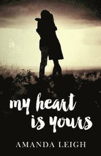 My Heart is Yours 1