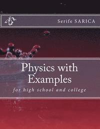 bokomslag Physics with Examples: for high school and college