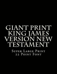 bokomslag Giant Print King James Version New Testament: Super Large Print 22 Point Font