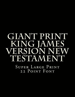 bokomslag Giant Print King James Version New Testament: Super Large Print 22 Point Font