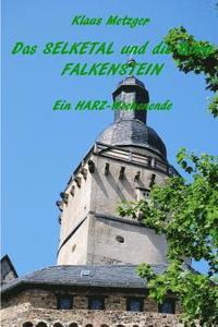 bokomslag Das Selketal und die Burg Falkenstein: Ein HARZ-Wochenende