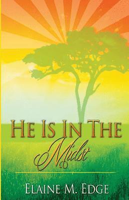 He Is In the Midst 1