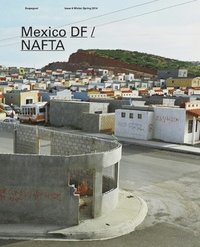 bokomslag Mexico DF / NAFTA: Scapegoat 6 Architecture Landscape Political Economy