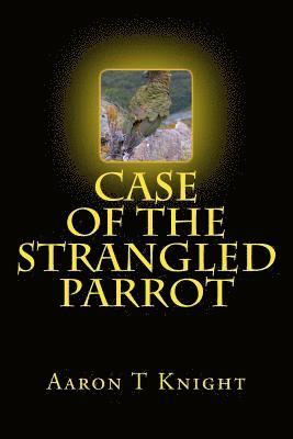 bokomslag Case Of The Strangled Parrot