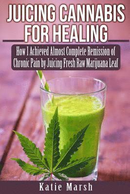 bokomslag Juicing Cannabis for Healing