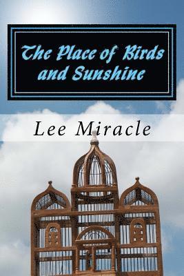 The Place of Birds and Sunshine 1