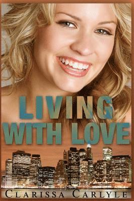 Clarissa Carlyle - Living with Love, Häftad