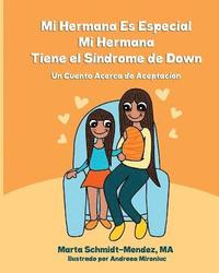 bokomslag Mi Hermana es Especial, Mi Hermana Tiene el Sindrome de Down: Una Historia Acerca de Aceptacion