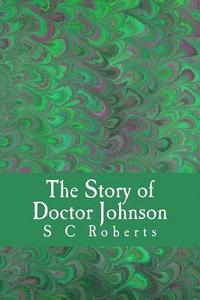 bokomslag The Story of Doctor Johnson
