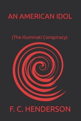 An American Idol (The Illuminati Conspiracy) 1