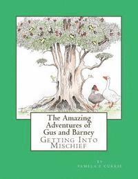 The Amazing Adventures of Gus and Barney: Getting Into Mischief 1