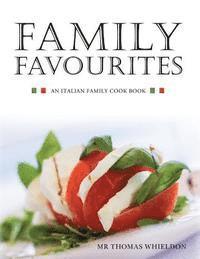 bokomslag Family Favourites: An Italian family cook book