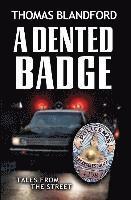 A Dented Badge: Tales From The Street 1