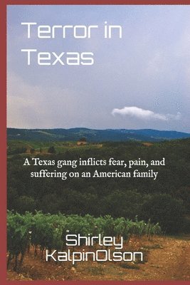 Terror in Texas: A Texas gang inflicts fear, pain, and suffering on an American family 1