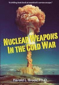 bokomslag Nuclear Weapons in the Cold War