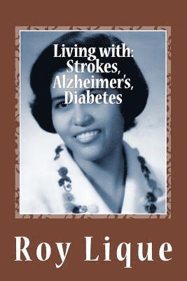 Living with Strokes, Alzheimer's, Diabetes 1