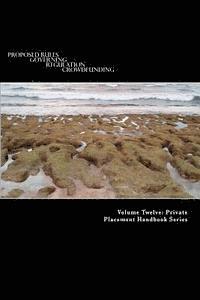 Proposed Rules Governing Regulation Crowdfunding: For Raises under $1 Million