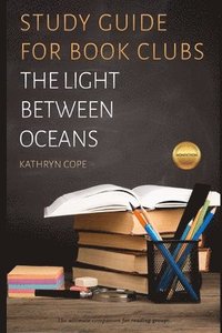 bokomslag The Light Between Oceans: A Guide for Book Groups