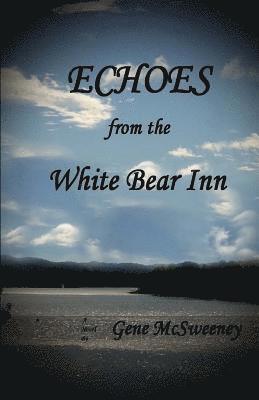 bokomslag Echoes from the White Bear Inn