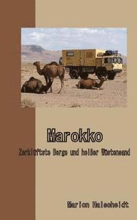 Marokko - Zerklüftete Berge und heißer Wüstensand 1