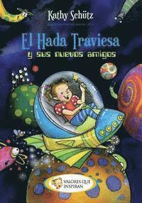 Kathy Schuetz - El hada traviesa y sus nuevos amigos, Häftad