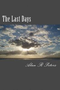 The Last Days: The Last Pope, The Antichrist and The False Prophet 1