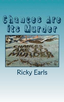 Chances Are its Murder 1