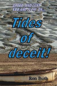 Ron Bush - Tides of deceit!, Häftad. Tillgänglighet: Lägg i varukorg