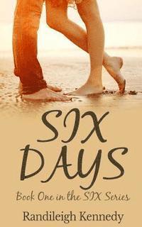 bokomslag Six Days: Book One in the SIX Series