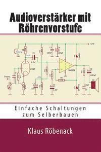 bokomslag Audioverstärker mit Röhrenvorstufe: Einfache Schaltungen zum Selberbauen