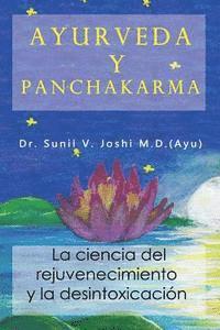 bokomslag Ayurveda y panchakarma: La ciencia de rejuvenecimiento y la desintoxicacion
