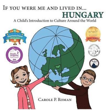 bokomslag If You Were Me and Lived in... Hungary: A Child's Introduction to Cultures Around the World