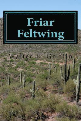 Friar Feltwing: Friar Feltwing 1