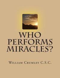 bokomslag Who Performs Miracles?