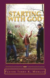 bokomslag Starting With God: A Guide for New Believers