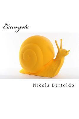 Nicola Bertoldo - Escargots, Häftad. Tillgänglighet: Lägg i varukorg