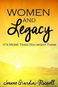 Women and Legacy: It's More Than You Might Think 1