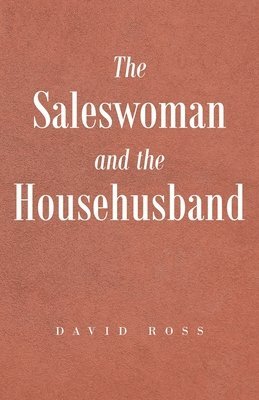 bokomslag The Saleswoman And The Househusband