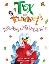 bokomslag Tex the Turkey's Jiggly, Jaggly, Wiggly, Waggly Thing
