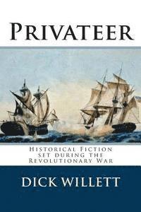 bokomslag Privateer: Historical Fiction set during the Revolutionary War