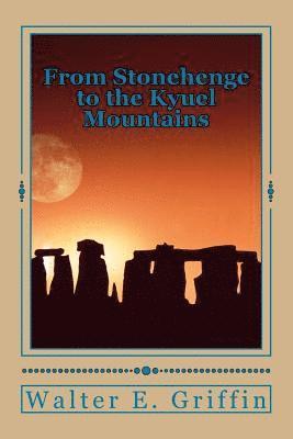 From Stonehenge to the Kyuel Mountains: From Stonehenge to the Kyuel Mountains 1