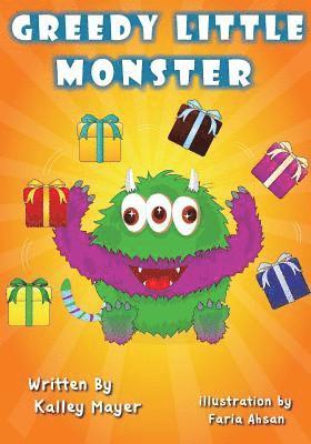 Greedy Little Monster: Beautifully Illustrated Children's Book for Beginner Readers (Ages 2-6) (Little Monster Series for Beginner Readers 5) 1
