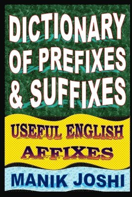 Dictionary of Prefixes and Suffixes 1