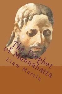 The Prophet of Mannahatta: A new reading of Walt Whitman with illustrations 1