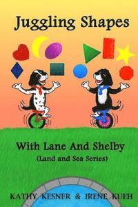 bokomslag Juggling Shapes With Lane & Shelby