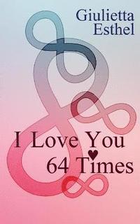 bokomslag I Love You 64 Times