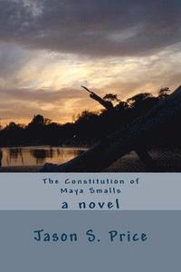 bokomslag The Constitution of Maya Smalls