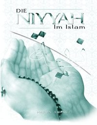 bokomslag Die Niyya im Islam