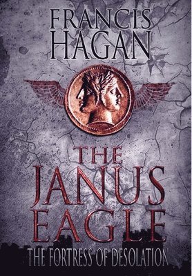 The Janus Eagle: The Fortress of Desolation 1